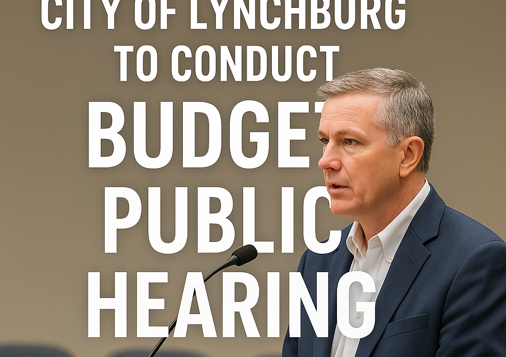 City of Lynchburg to Conduct Budget Public Hearing (Apr. 22)